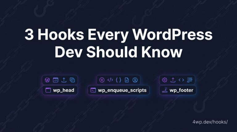 3 WordPress Hooks Every Developer Should Know: Classic vs Block Theme